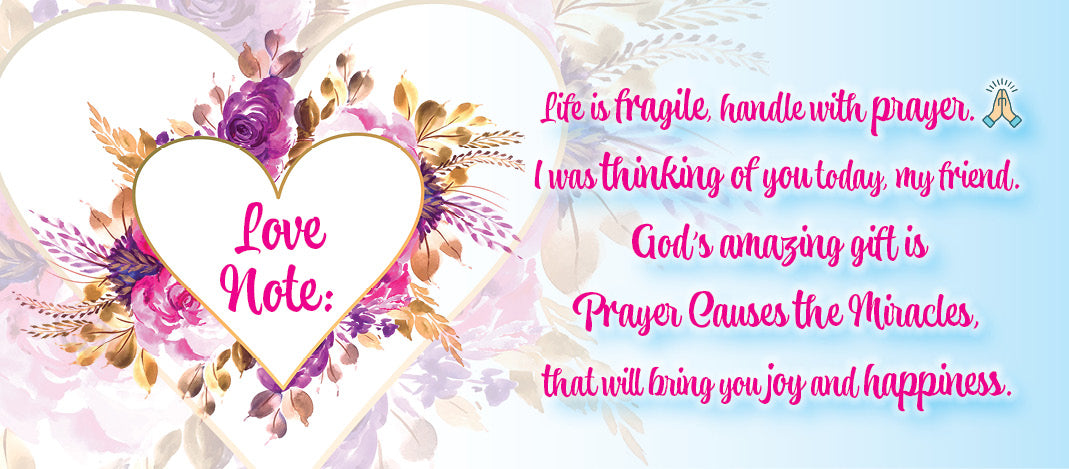 Love Note - Lifes fragile handle with prayer